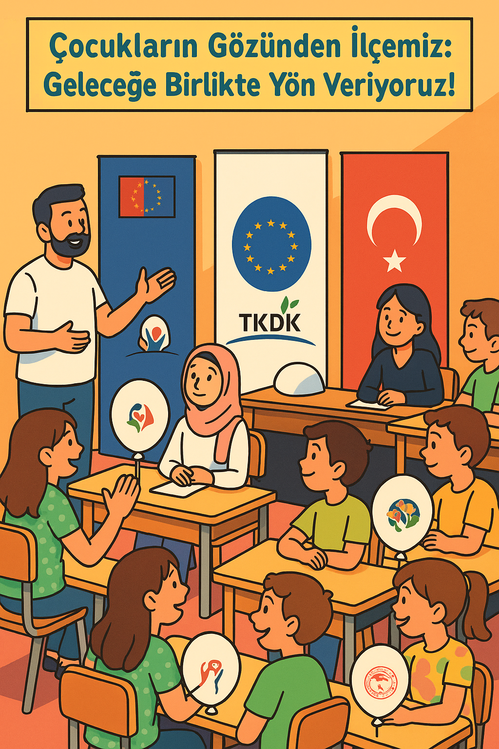 Çocukların Gözünden İlçemiz: Geleceğe Birlikte Yön Veriyoruz!